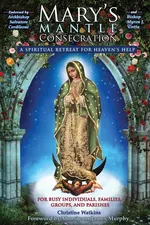 Mary's Mantle Consecration - Watkins Christine