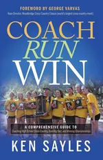 Coach, Run, Win - Ken Sayles