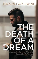 The Death of a Dream - Daron Earlewine