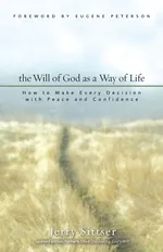 The Will of God as a Way of Life - Jerry L. Sittser