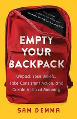 Empty Your Backpack - Sam Demma