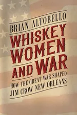 Whiskey, Women, and War - Brian Altobello