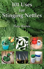 101 Uses for Stinging Nettles - Piers Warren