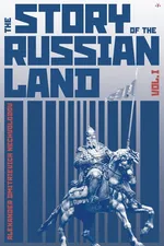The Story of the Russian Land - Alexander Dmitrievich Nechvolodov