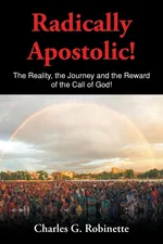 Radically Apostolic - Charles G. Robinette