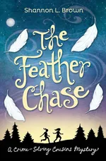 The Feather Chase - Shannon L. Brown