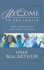 Welcome to the Family - John MacArthur
