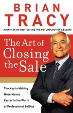 The Art of Closing the Sale (International Edition) - Tracy Brian