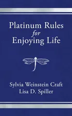 Platinum Rules for Enjoying Life - Sylvia Weinstein Craft