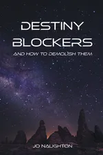 Destiny Blockers - Jo Naughton