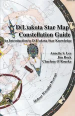 Dakota/Lakota Star Map Constellation Guidebook - Annette Sharon Lee