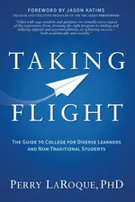 Taking Flight - PhD Perry LaRoque