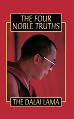 The Four Noble Truths - Lama His Holiness the Dalai