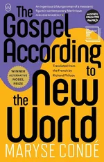 The Gospel According to the New World - Maryse Condé