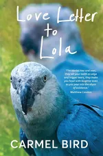 Love Letter to Lola - Carmel Bird