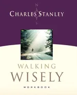 Walking Wisely - Charles F. Stanley