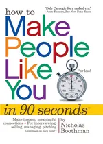 How to Make People Like You in 90 Seconds or Less! - Nicholas Boothman