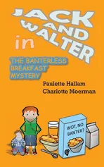 The Banterless Breakfast Mystery - Paulette Hallam