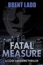 Fatal Measure - Brent Ladd