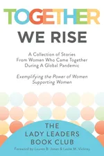Together We Rise - Lady Leaders Book Club The