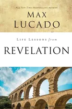 Life Lessons from Revelation - Max Lucado