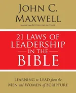 21 Laws of Leadership in the Bible - John C. Maxwell