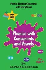 Phonics With Consonants and Vowels - LaTasha Johnson