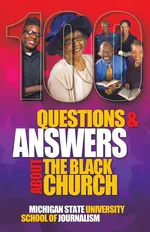100 Questions and Answers About The Black Church - State School of Journalism Michigan
