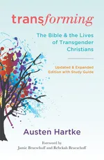 Transforming, Updated and Expanded Edition with Study Guide - Austen Hartke