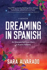 Dreaming in Spanish - Sara Alvarado
