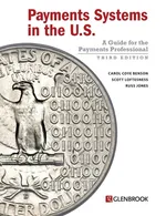 Payments Systems in the U.S. - Third Edition - Carol Coye Benson