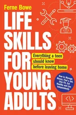 Life Skills for Young Adults - Ferne Bowe