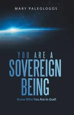 You Are a Sovereign Being - Mary Paleologos