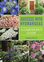 Success With Hydrangeas - Lorraine Ballato