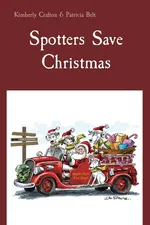 Spotters Save Christmas - Kimberly Crafton