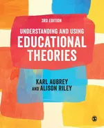 Understanding and Using Educational Theories - Karl Aubrey
