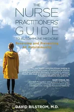 The Nurse Practitioners' Guide to Autoimmune Medicine - Dr. David Bilstrom