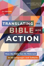 Translating the Bible Into Action, 2nd Edition - Margaret Hill