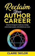 Reclaim Your Author Career - Claire Taylor