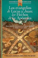 Los Evangelios de Lucas y Juan; Los Hechos de Los Apostoles - Pia Septien