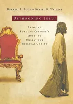 Dethroning Jesus - Darrell L. PH.D. Bock