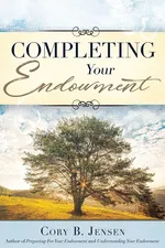 Completing Your Endowment - Cory B Jensen