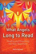 What Angels Long to Read - Mark Meynell