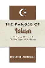 Dangers of Islam - Nightingdale Constantine I.