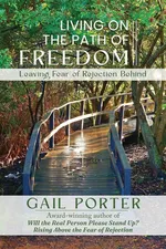 Living On The Path Of Freedom - Gail Porter