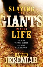 Slaying the Giants in Your Life - Dr.  David Jeremiah