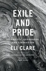 Exile and Pride - Eli Clare