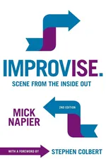 Improvise. Scene from the Inside Out - Mick Napier