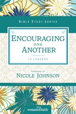 Encouraging One Another - of Faith Women