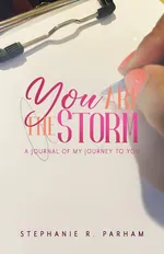 You Are the Storm - Stephanie R. Parham